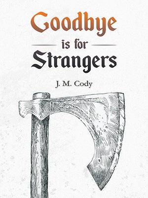 cover image of Goodbye is for Strangers